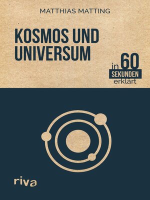 cover image of Kosmos und Universum in 60 Sekunden erklärt